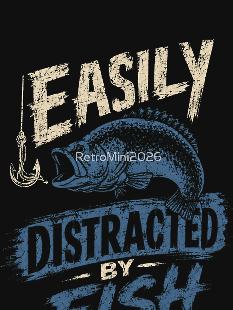 Easily Distracted By Fish Fishing Angler Fisherman Hobby by RetroMini2026