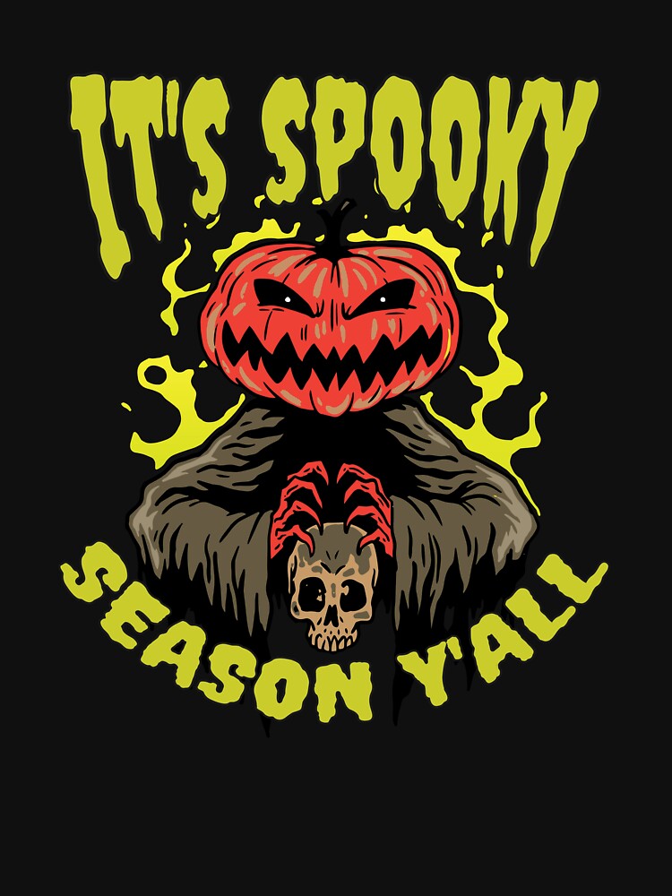 It's Spooky Season Y'all Halloween Season It's Spooky Season Gear by DynamicDesign