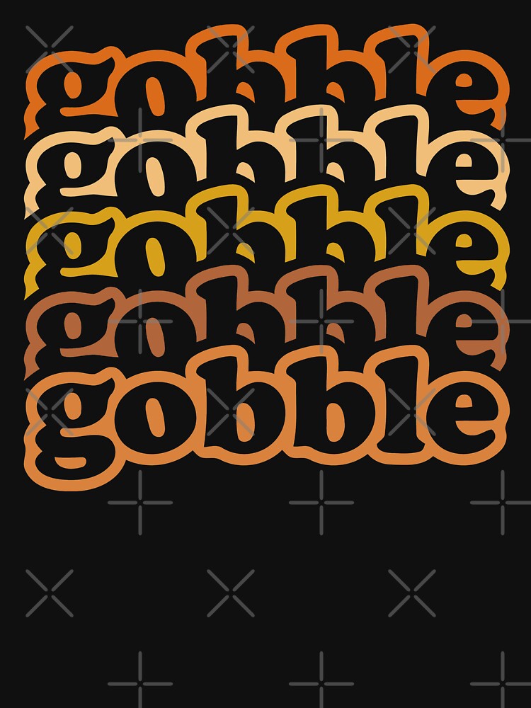 Amazing 5x Gobble Design by vhtrocate