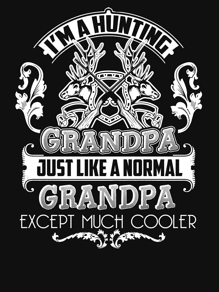 Being A Hunting Grandpa Is Cooler by UnknownArtistt