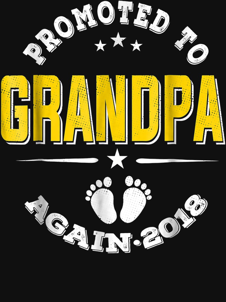 Promoted To Grandpa Again 2018 by MartinLoop
