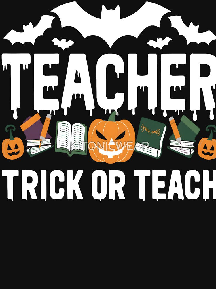 Halloween Teacher Trick Or Teach by KitonicTees