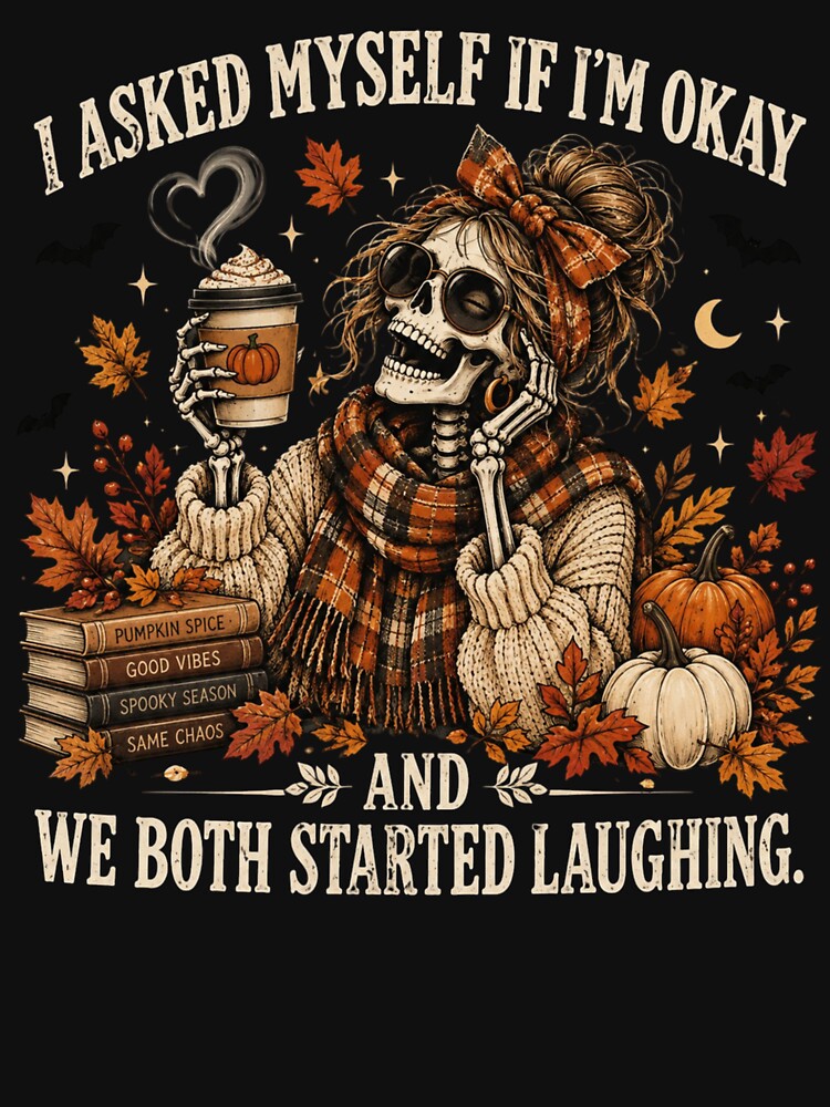 Funny Fall Skeleton, Pumpkin Spice Coffee Humor, Sarcastic Autumn Quote, Cozy Fall Coffee Lover, Cute Spooky Season Gift by Quiajia