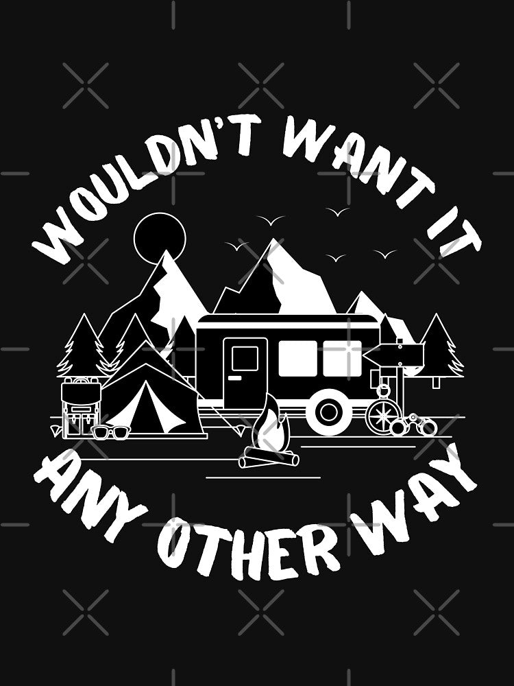 Van Life - Wouldn't Want It Any Other Way by KammilDesigns