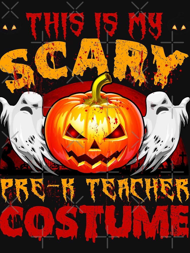 This Is My Scary Pre-K Teacher Halloween Costume by TheWildStyle