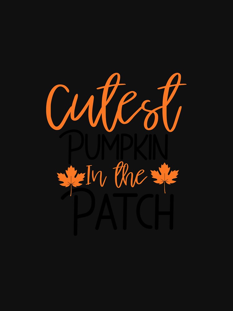 Cutest Pumpkin in the Patch by homsebbertaok