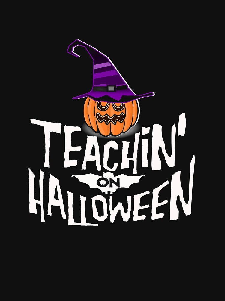 Teachin on Halloween design for teacher by mederDESIGNS