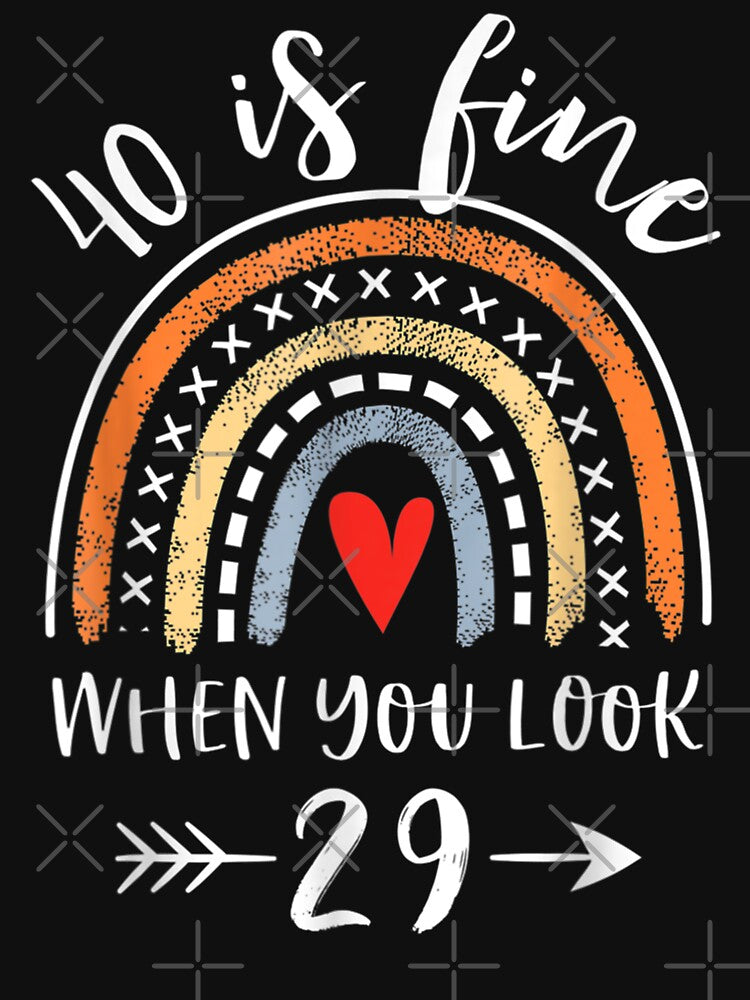 40 Is Fine When You Look 29 40 Year Old Gifts Birthday by zacben
