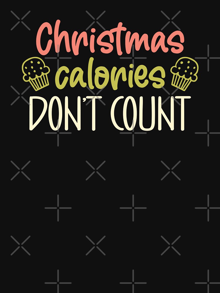 Christmas Calories Don't Count by ArtGraffita