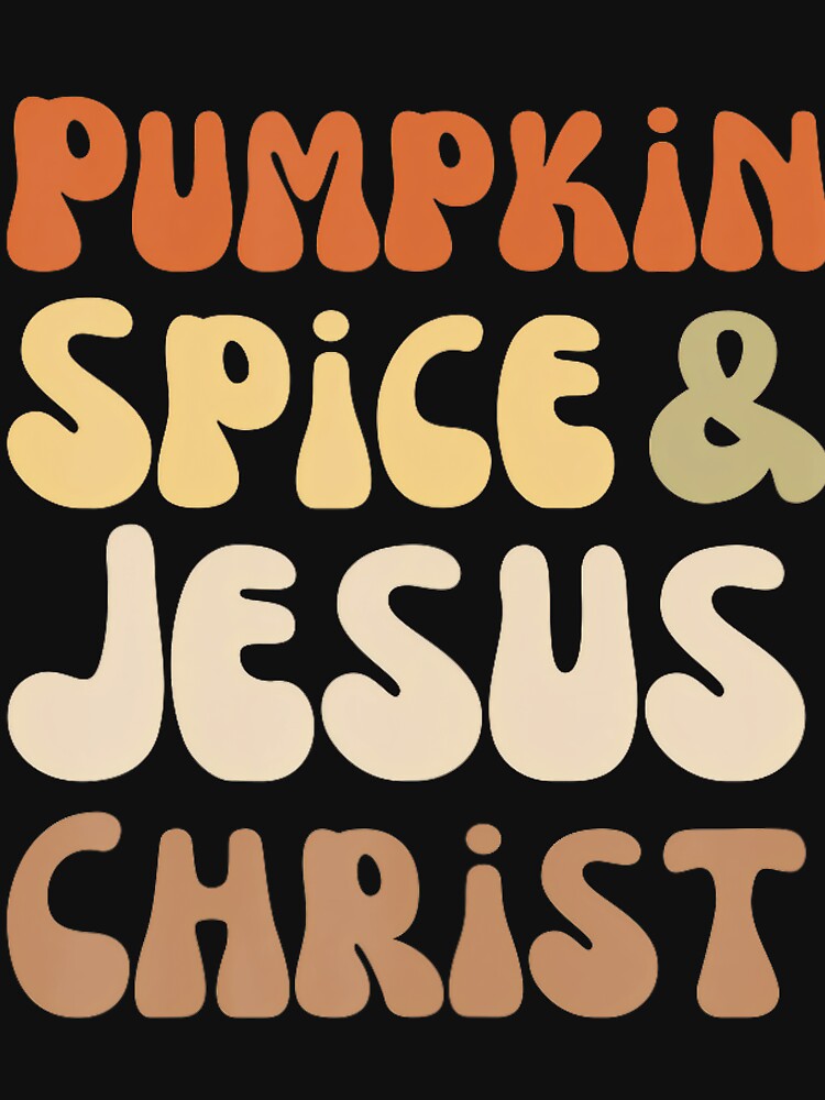 and Christ Funny Jesus Spice Classic Retro Vintage Pumpkin Christmas by JamieFmorriSS