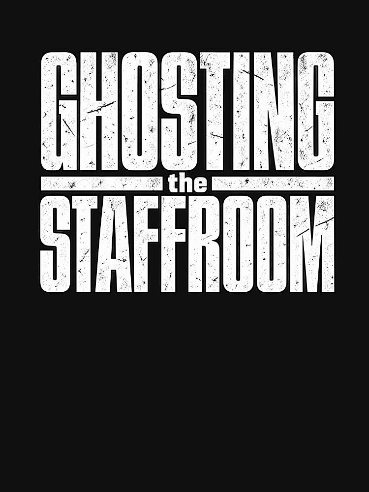 Halloween Teacher Shirt | Ghosting The Staffroom Funny Spooky Teacher Tee by TeeVex