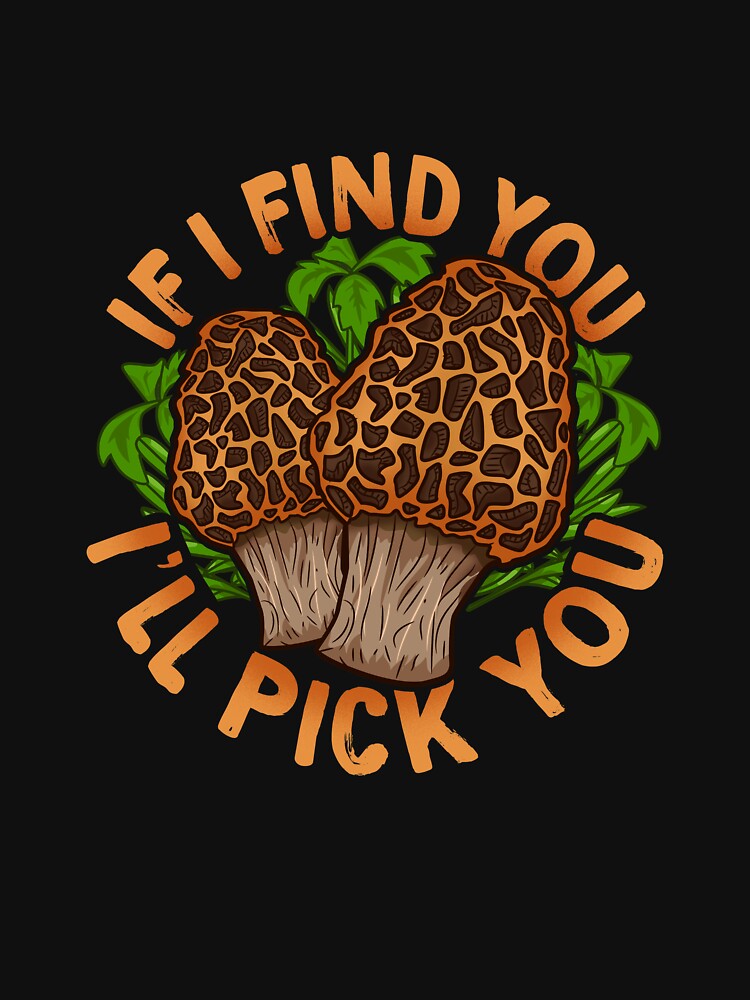 Morel Hunting design for a Mushroom Lover by biNutz