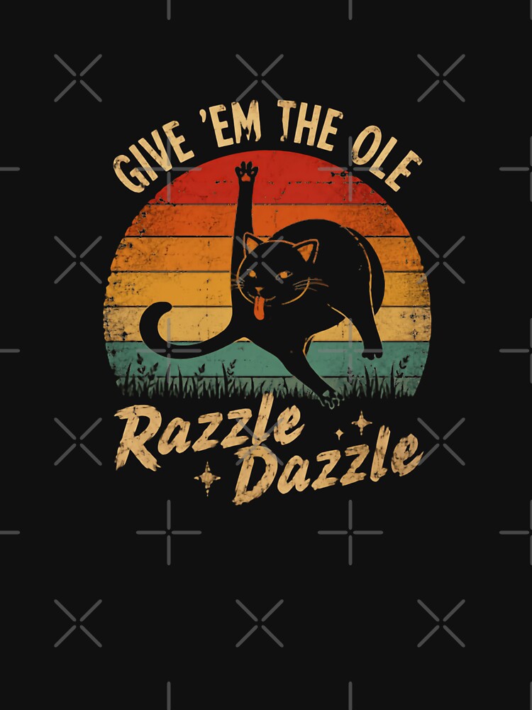 Give 'Em The Ole Razzle + Dazzle Funny Cat Grooming Pet Lover by JonesFlora2025