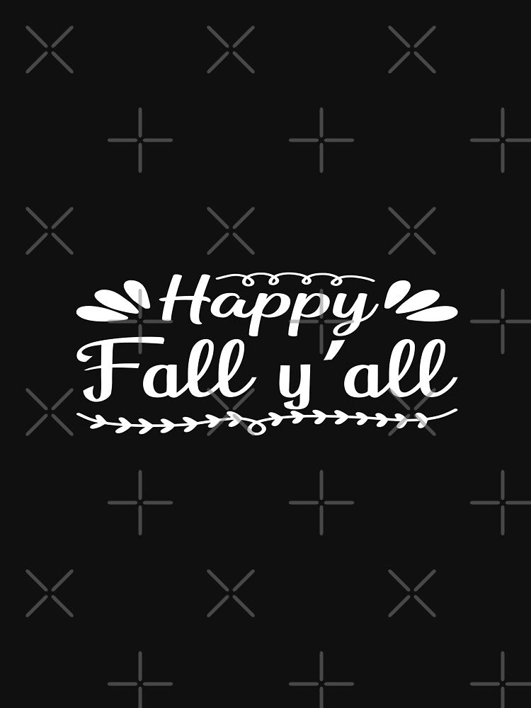 Happy Fall Yall Rustic Leaf Border Autumn T-Shirt by phassystore