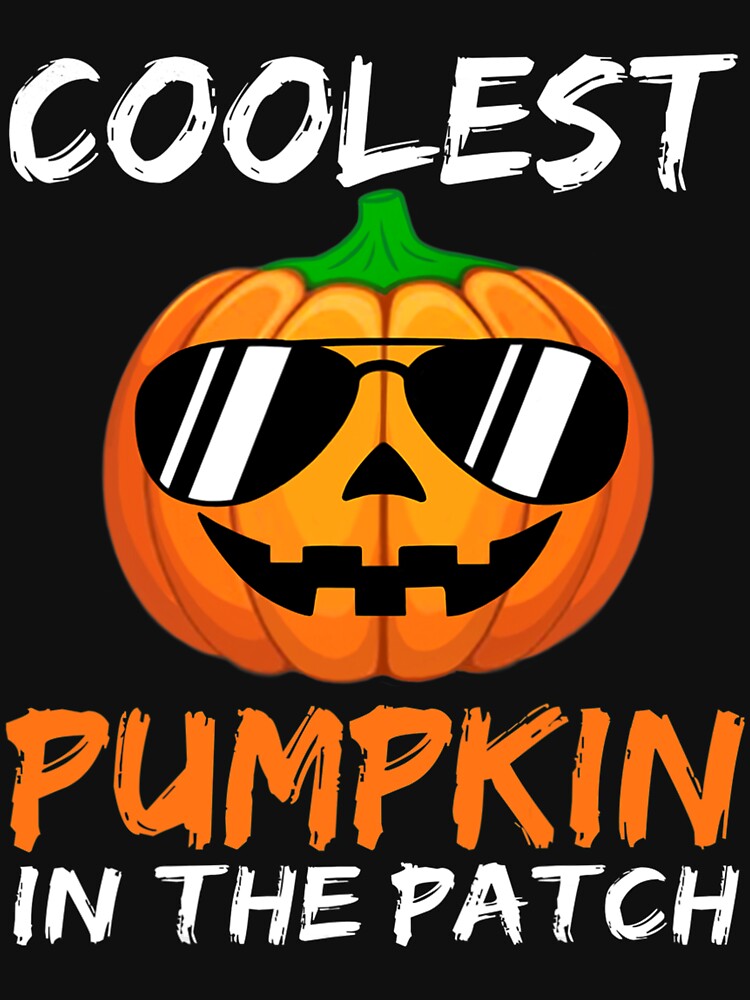 Coolest Pumpkin In The Patch Halloween Boys Girls Men Kids by scrawnymisfit85