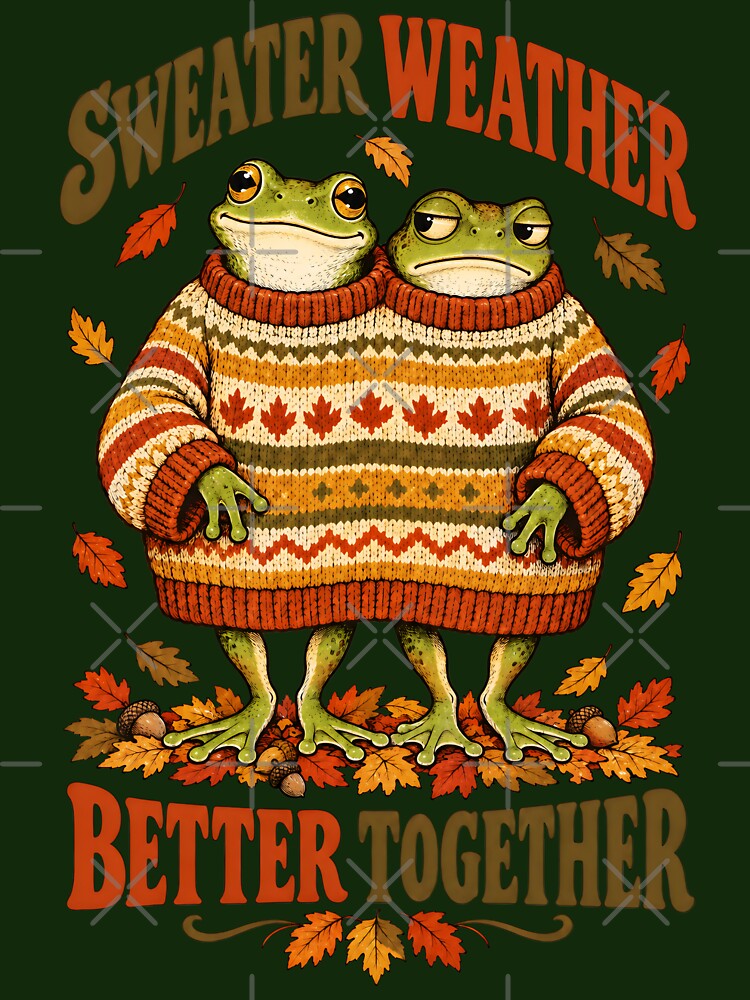 Sweater Weather Cute Frogs Better Together by MagicTheDog