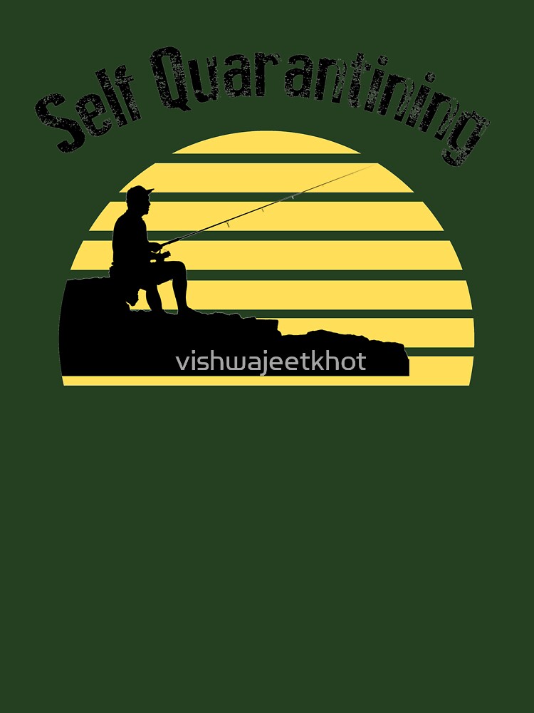 Self Quarantining / FISHING by vishwajeetkhot
