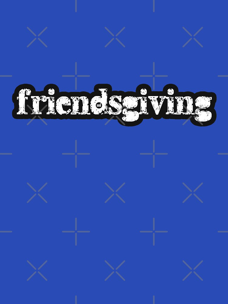 Friendsgiving by m. i.