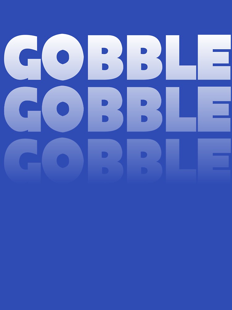 Gobble Gobble Gobble by AlwaysAwesome