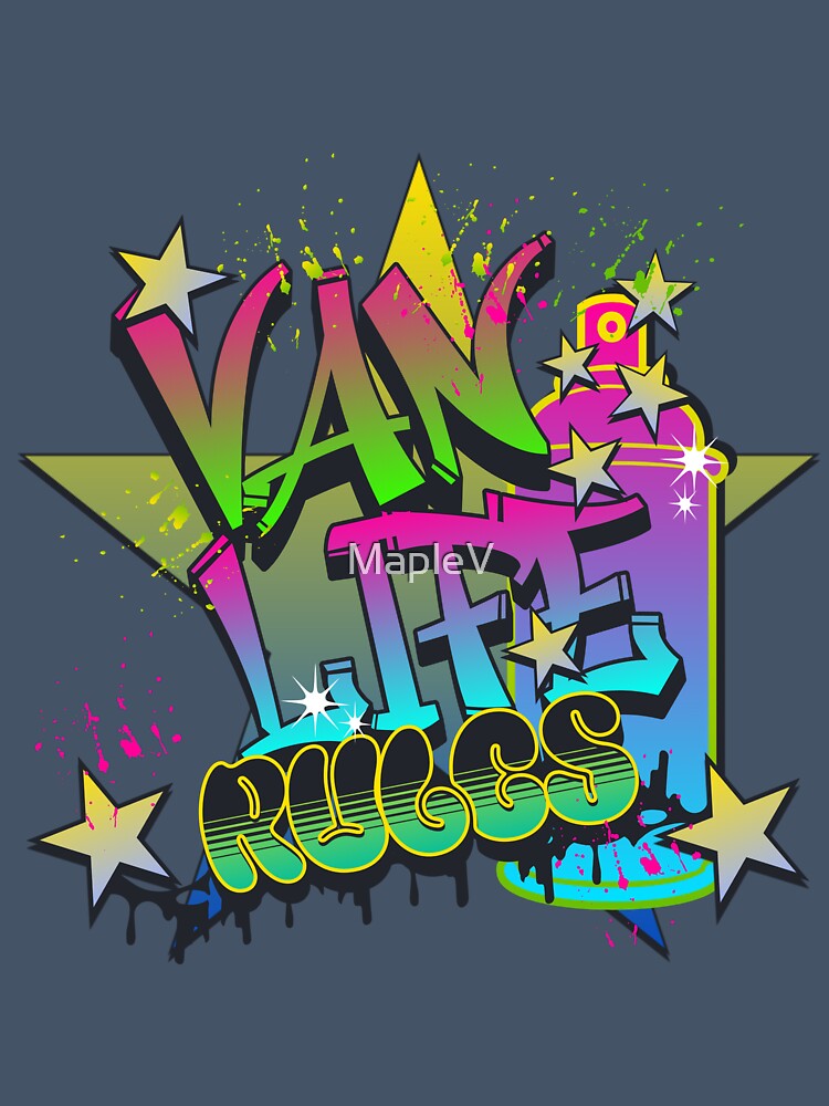 Van Life Rules Graffiti Design by MapleV