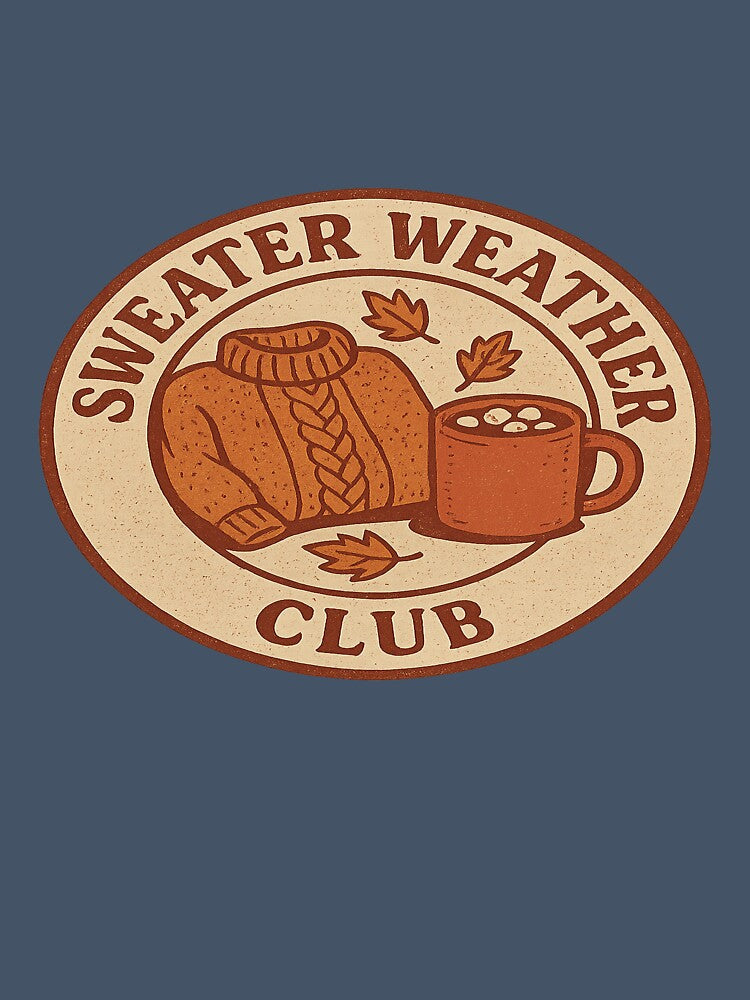 Sweater Weather Club – Cozy Fall Autumn T-Shirt by MerchbvyTodd