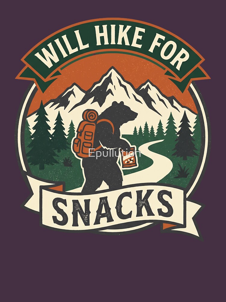 Will Hike for Snacks by Epullution