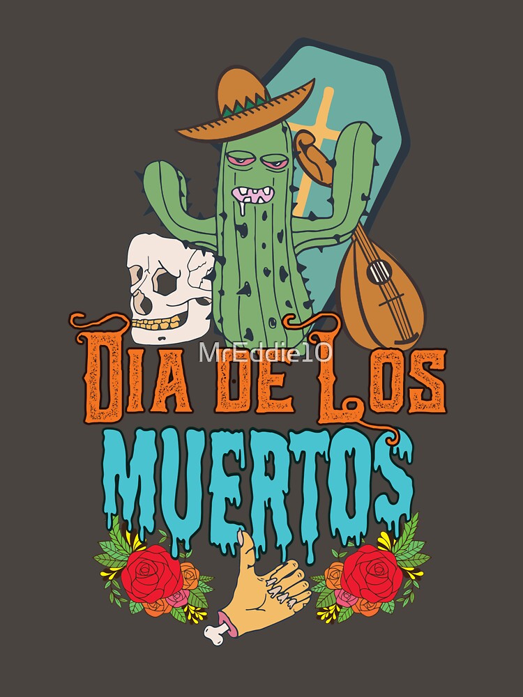 Funny Costume Shirt Dia de Muertos T shirt by MrEddie10