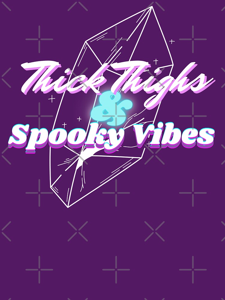 Thick Thighs Spooky vives by AliCaliDesigns