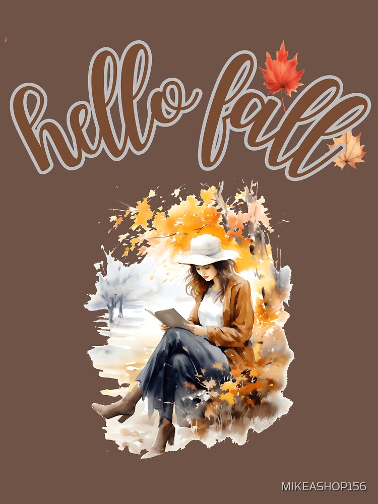 Hello Fall - Cozy Autumn Girl Reading Book by MIKEASHOP156