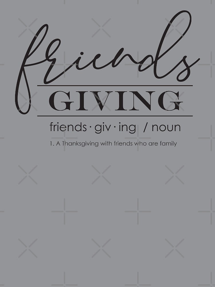 Friendsgiving Definition by SandyCorinne