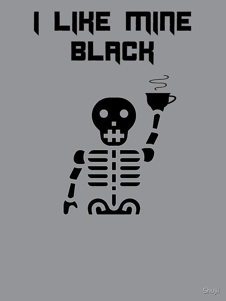 I Like Mine Black Funny Coffee by Shujii