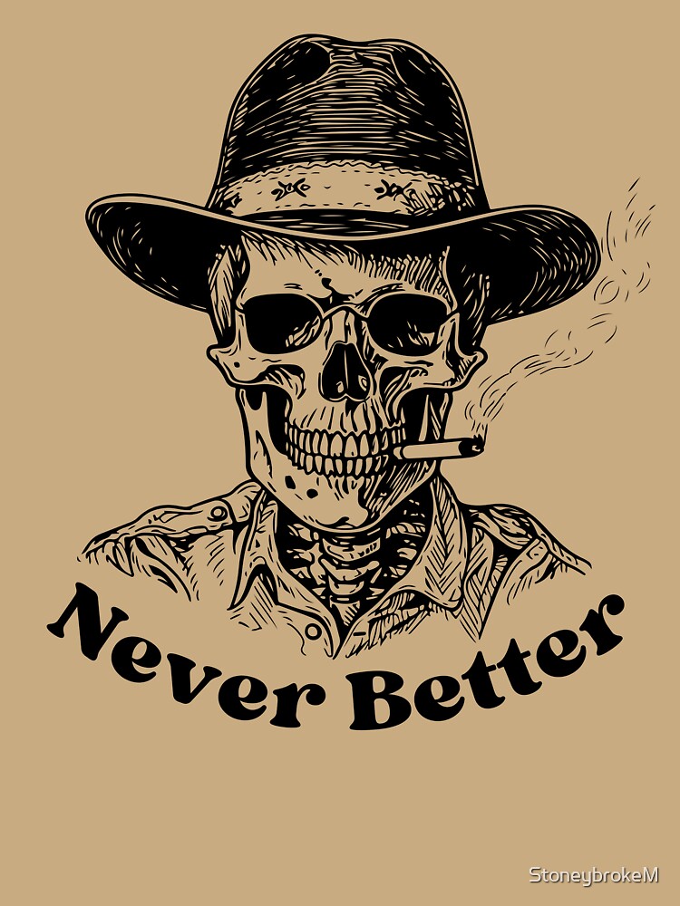 Never Better Skeleton With Hat by StoneybrokeM