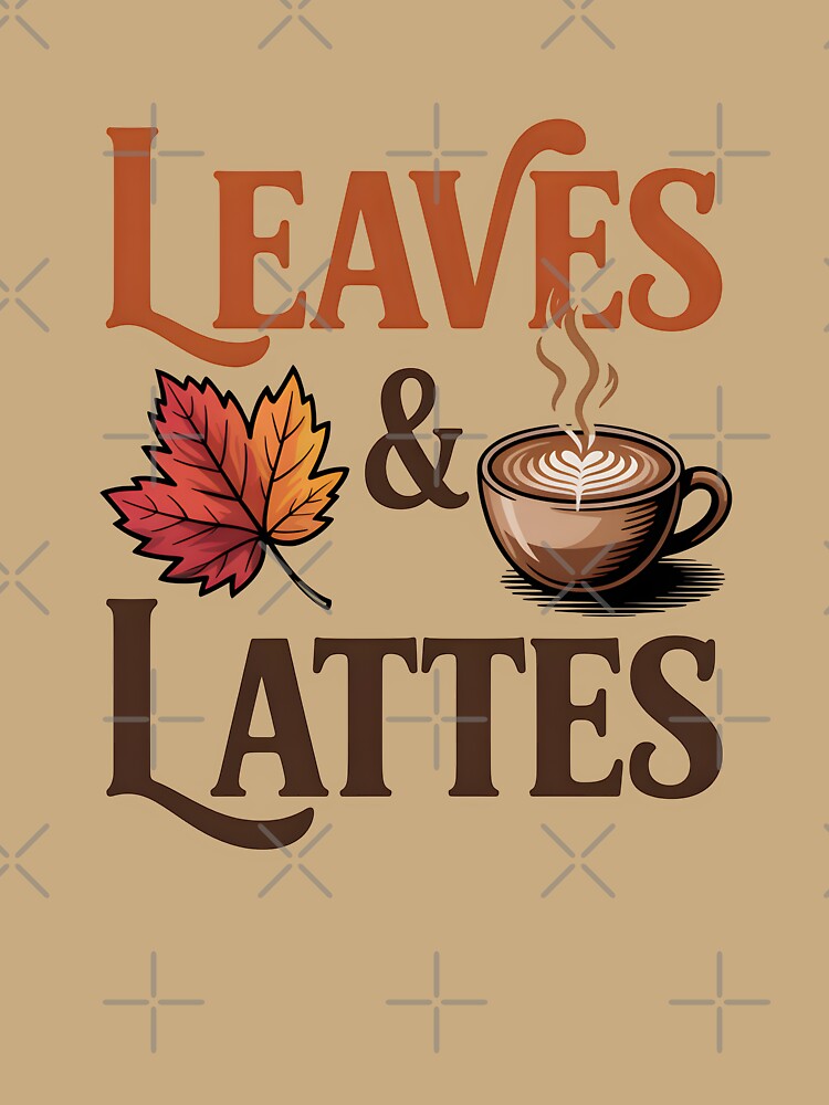 Leaves & Lattes - Cozy Fall Design by Jollys-ArtShop
