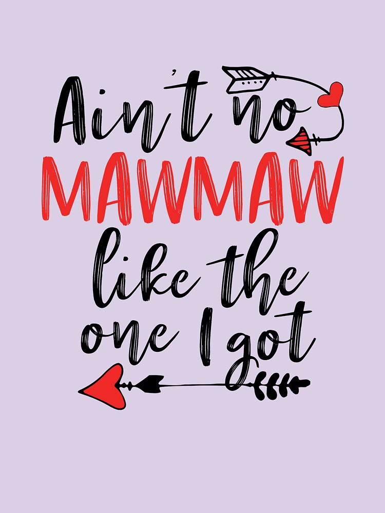 AINT NO MAWMAW LP Best Nana Ever Granny Aint No Grandma Like The One I Got New Grandmother Onesie Mimi Mawmaw Design by Rhynowear