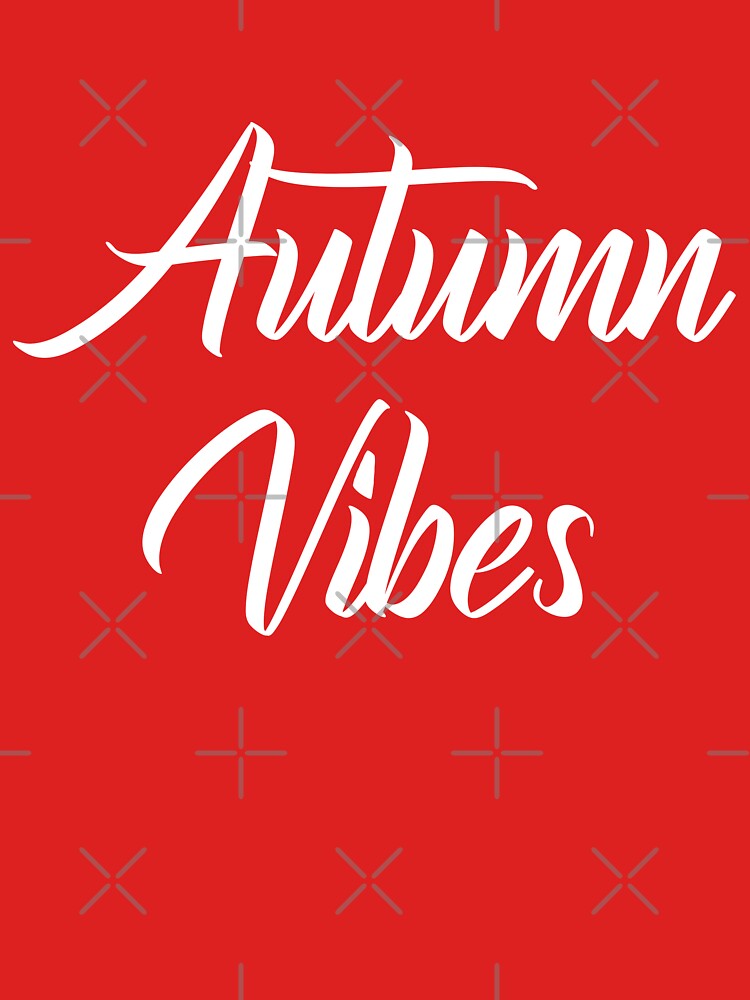 Autumn Vibes, Autumn, Fall, Fall Vibes, Autumn Season, Gifts, by DAM Creative ⭐⭐⭐⭐⭐