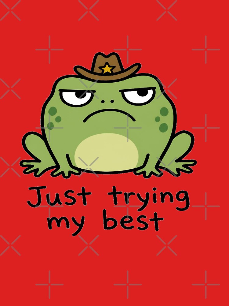Grumpy Cowboy Frog Just Trying My Best Funny Frog Western Design by mrworld000