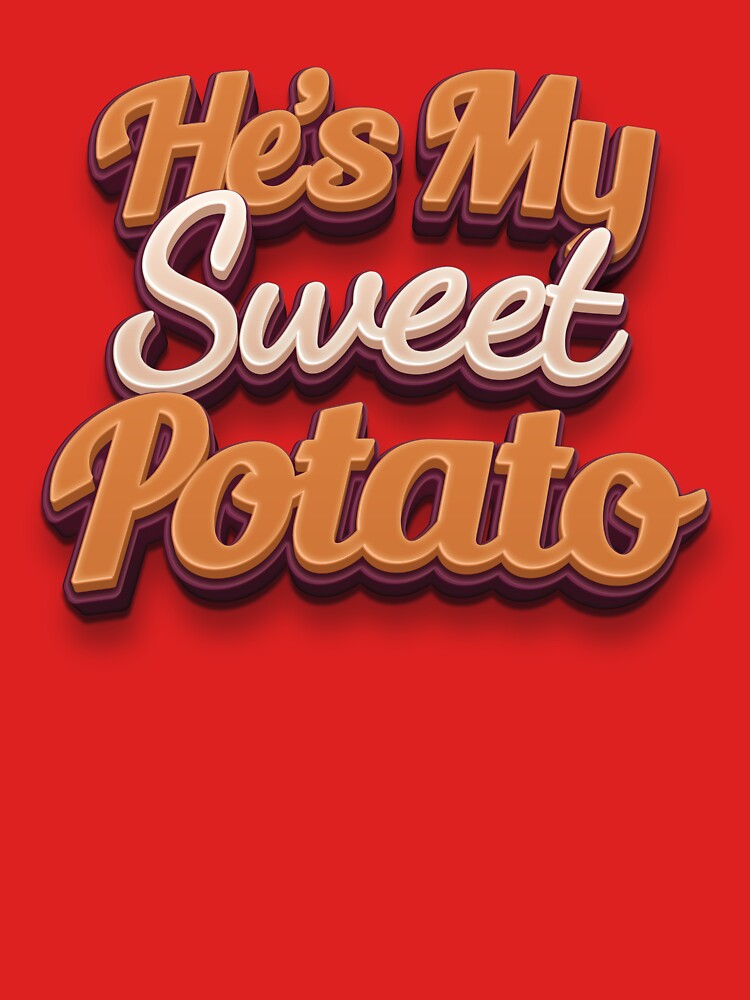 He's My Sweet Potato by DiatomDesigns