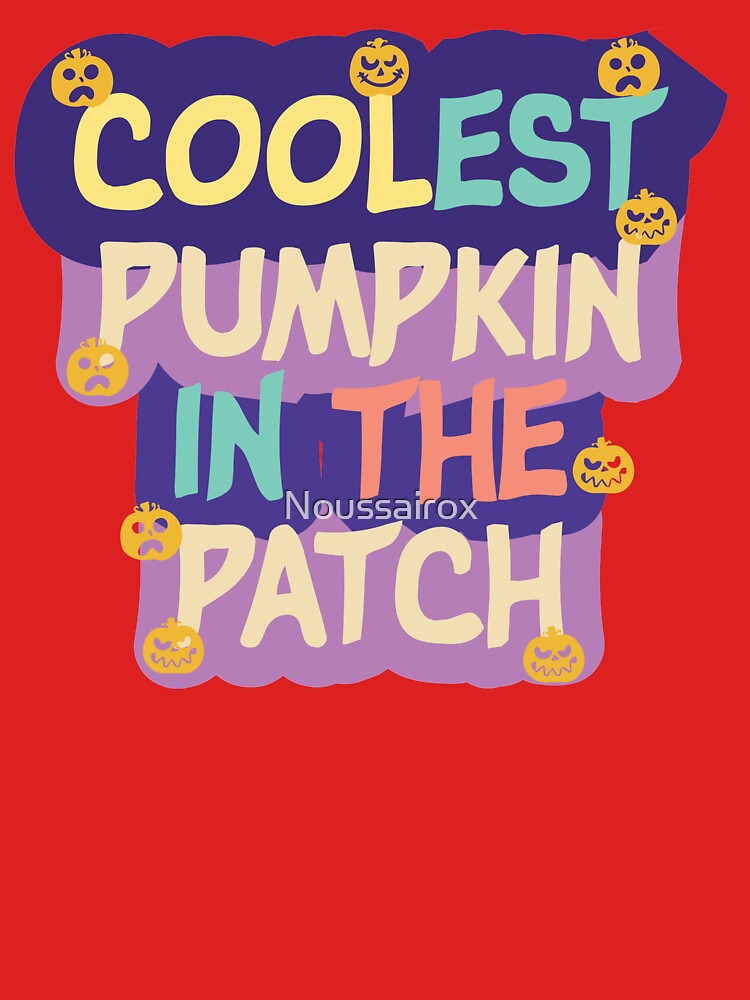 coolest pumpkin in the patch , gift for christmas by Noussairox