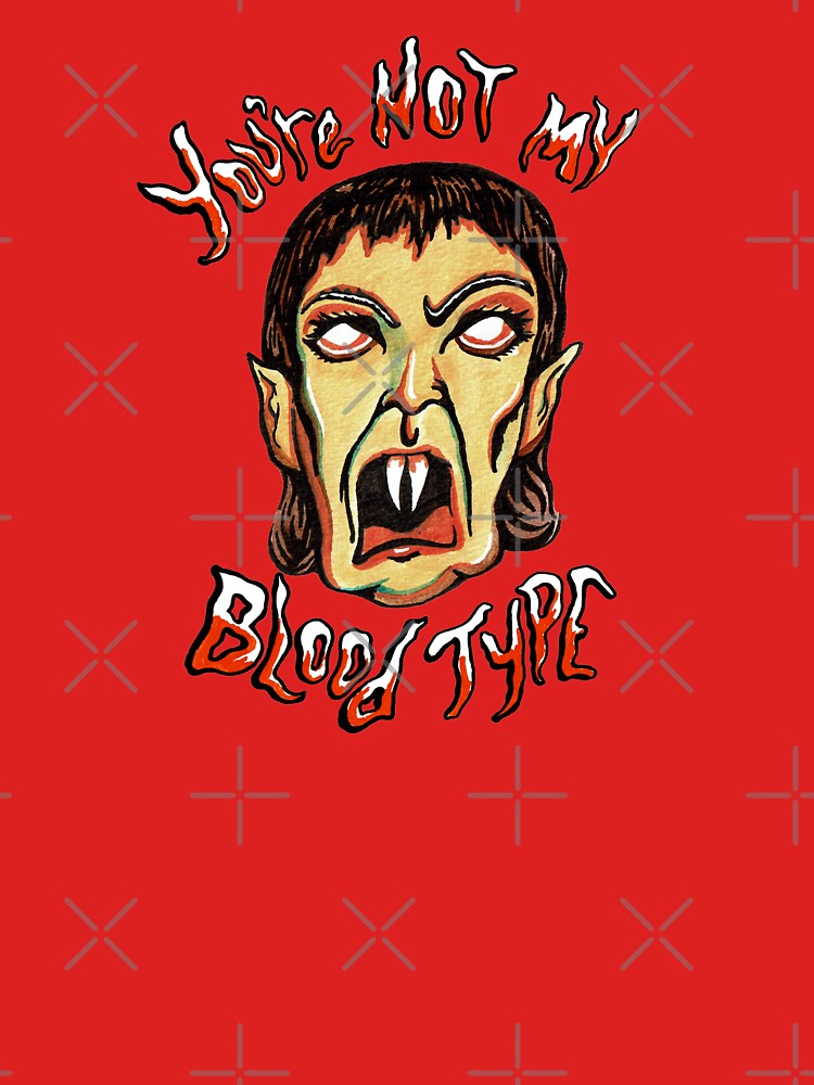 You're Not My Blood Type by Japhy Shine Hunt