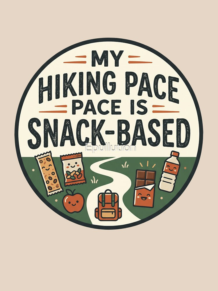 My Hikking Pace is Snack-Based by Epullution