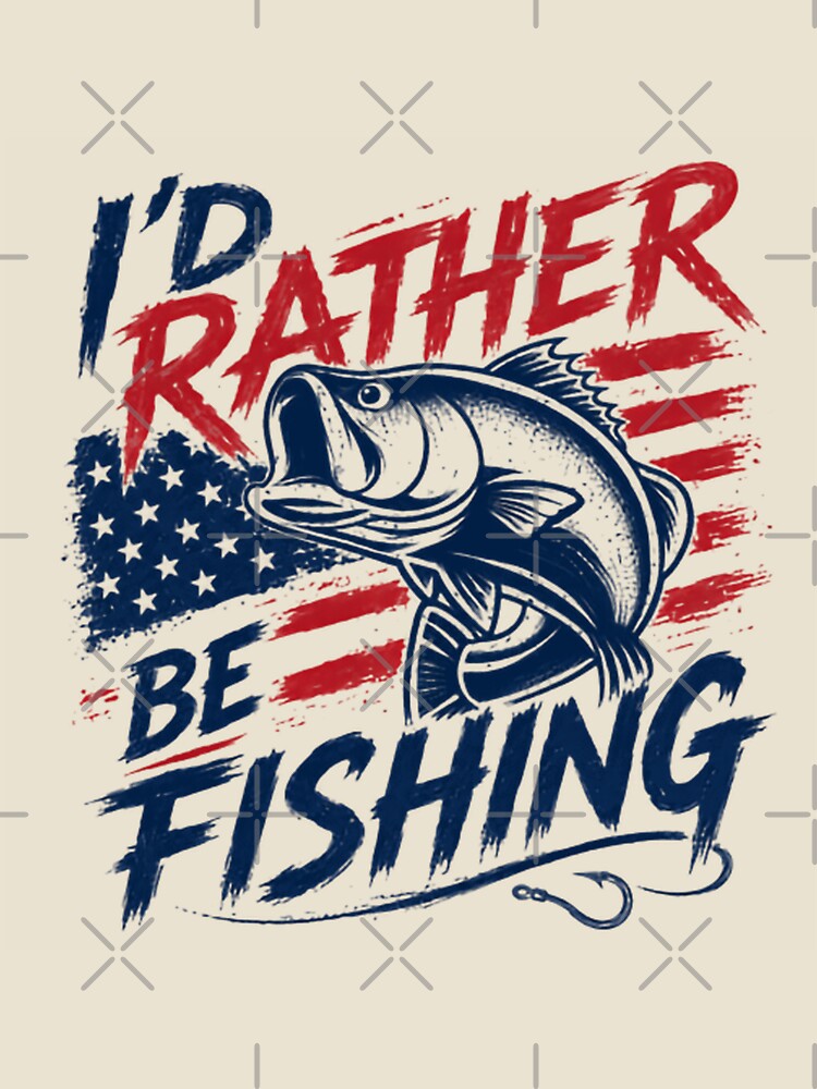 I'd Rather Be Fishing American Patriot Angler Fisherman by JonesFlora2025