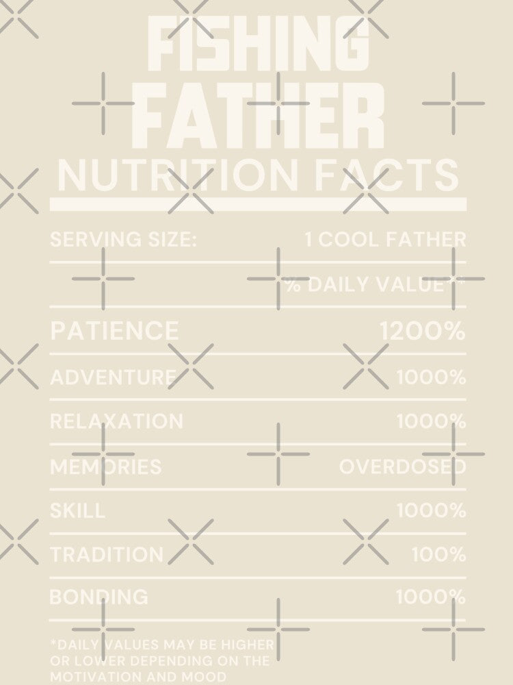 Fishing Father Nutrition Facts by Affyboss6