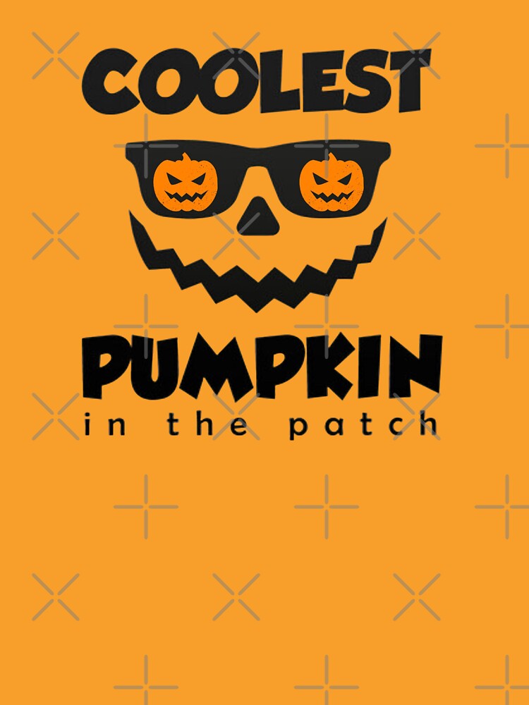 coolest pumpkin IN THE patch, pumpkin patch, halloween, coolest pumpkin, fun halloween by Sophistical