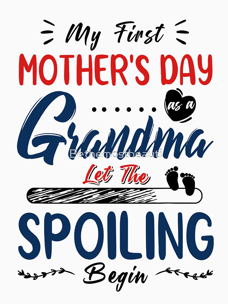 My First Mothers Day 2022 Grandma Let The Spoiling Begin by Bethemostbeauti