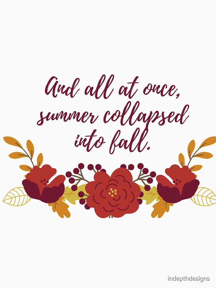Summer Collapsed Into Fall by indepthdesigns
