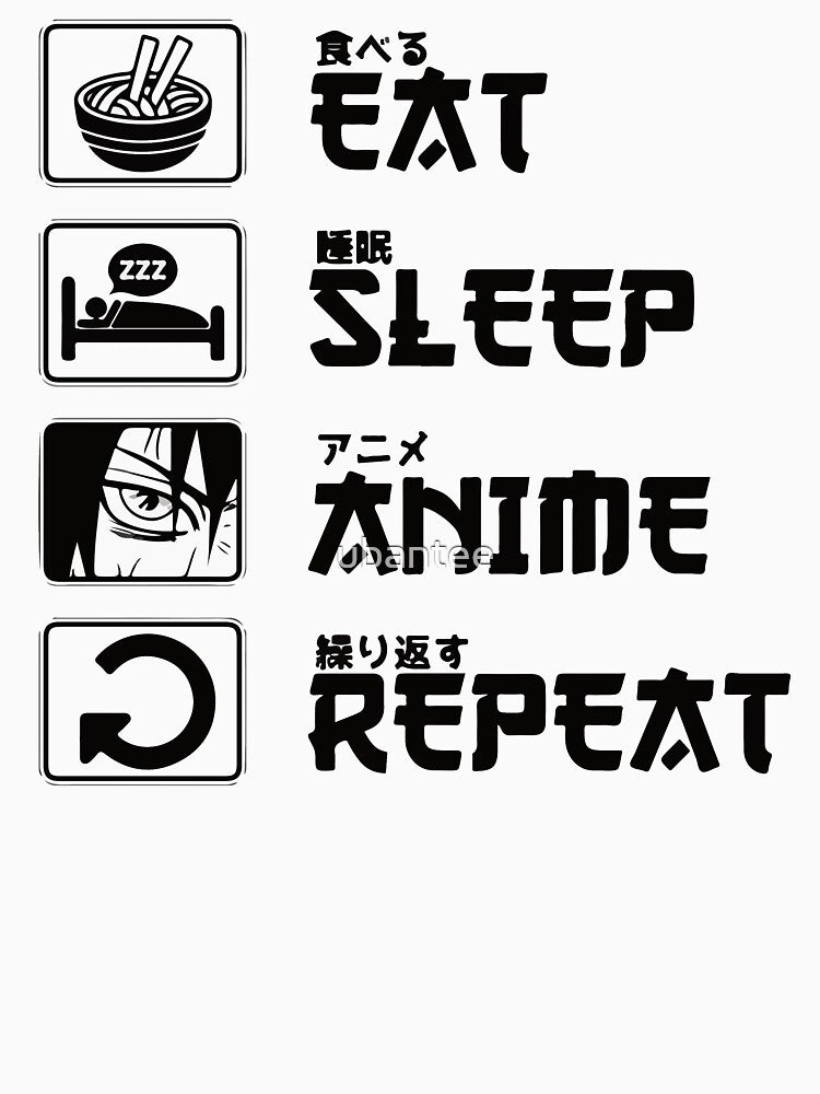 Eat Sleep Anime Repeat by ubantee