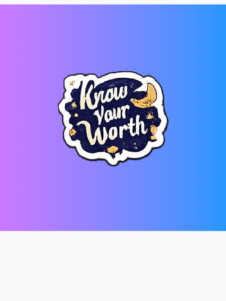 Know Your Worth by trippinimages