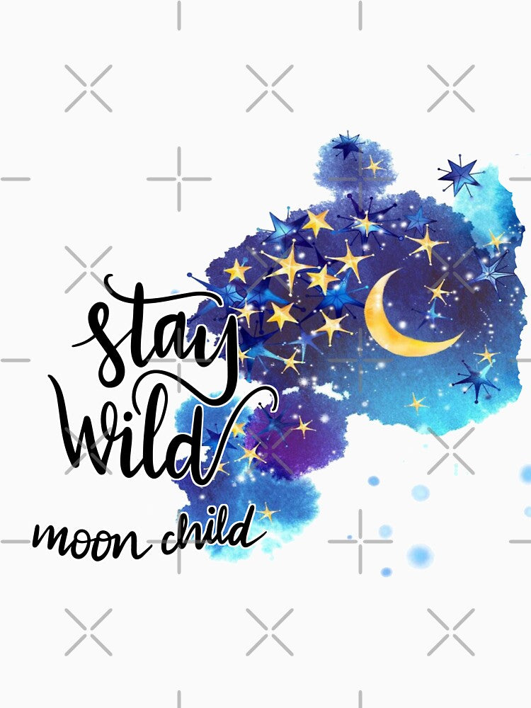 Stay Wild, Moon Child by The Feral Bookshelf