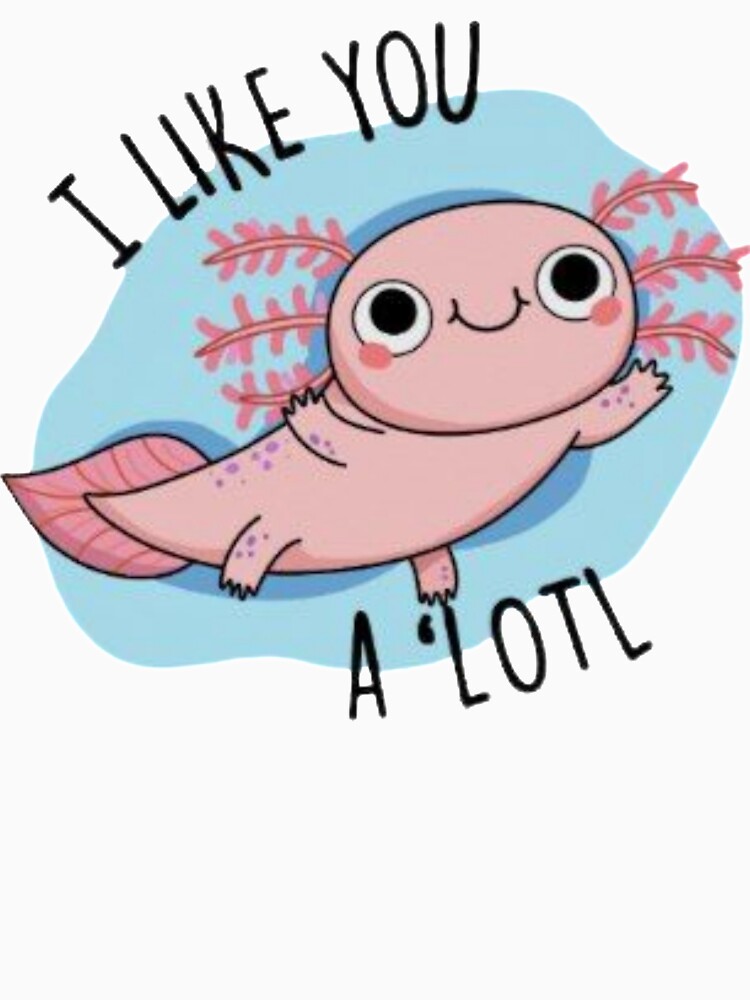 I like you Axolotl by starshop ⭐⭐⭐⭐⭐