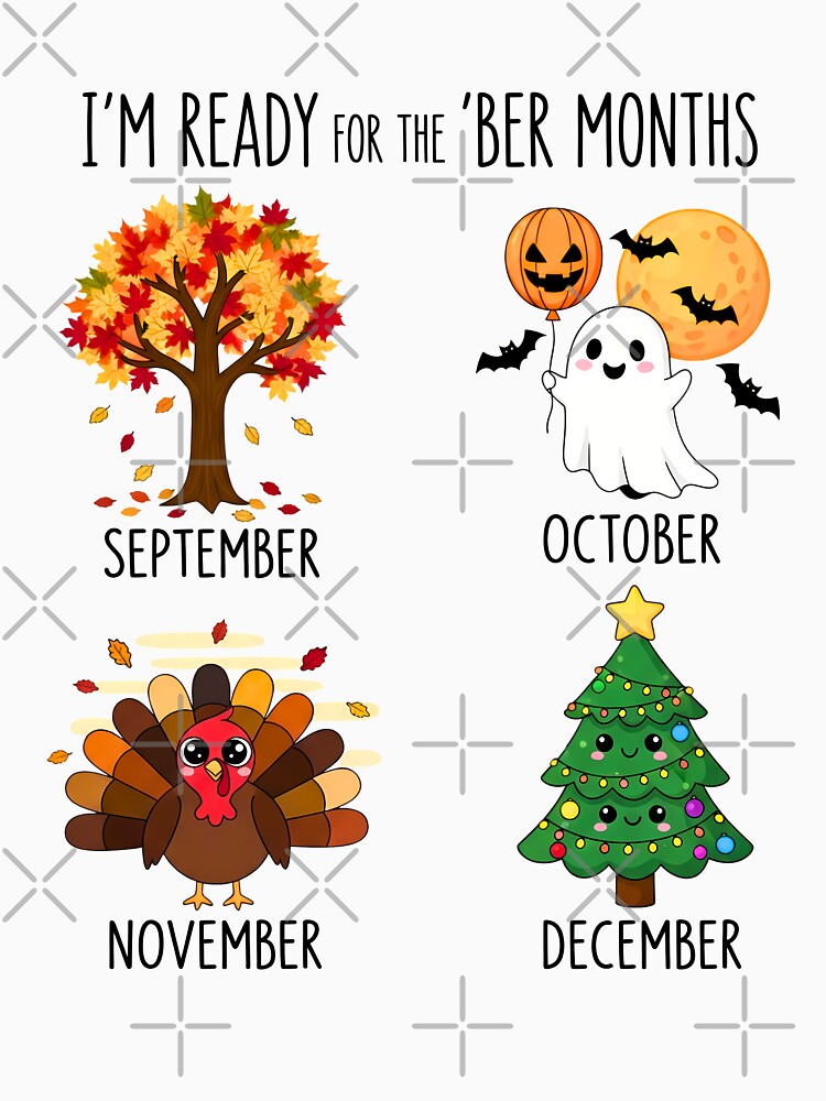I'm Ready For The 'Ber Months Autumn, Spooky, Feast, Merry by VividDripCo